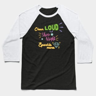 cheer loud Baseball T-Shirt